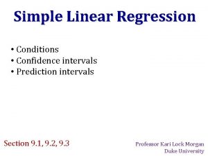 Simple Linear Regression Conditions Confidence intervals Prediction intervals
