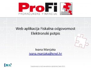 Web aplikacija Fiskalna odgovornost Elektronski potpis Ivana Manjaka