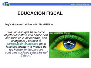 EDUCACIN FISCAL Segn el sitio web del Educacin