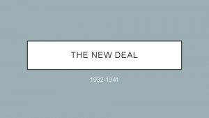 THE NEW DEAL 1932 1941 CAUSES OF THE