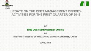 DEBT MANAGEMENT OFFICE NIGERIA UPDATE ON THE DEBT
