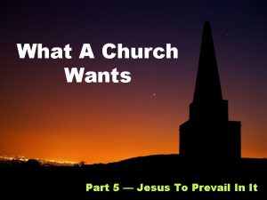 What A Church Wants Part 5 Jesus To