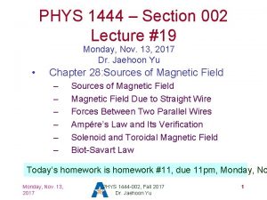 PHYS 1444 Section 002 Lecture 19 Monday Nov