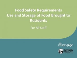 Food Safety Requirements Use and Storage of Food