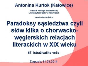 Antonina Kurtok Katowice Instytut Filologii Sowiaskiej Uniwersytet lski