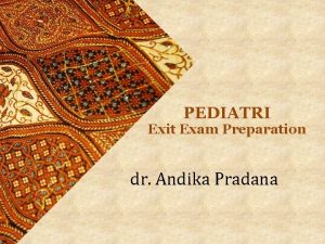 PEDIATRI Exit Exam Preparation dr Andika Pradana Perinatologi