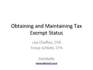 Obtaining and Maintaining Tax Exempt Status Lisa Chaffee