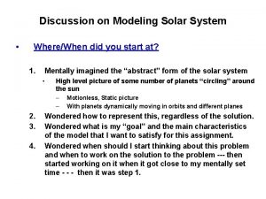 Discussion on Modeling Solar System WhereWhen did you