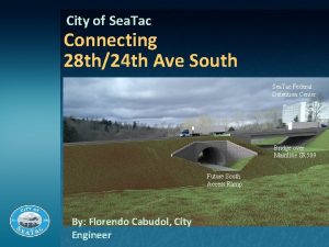 City of Sea Tac Connecting 28 th24 th