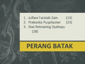 1 Julfani Faridah Zain 14 2 Prakasita Puspitasiwi