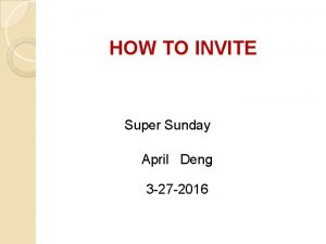 HOW TO INVITE Super Sunday April Deng 3