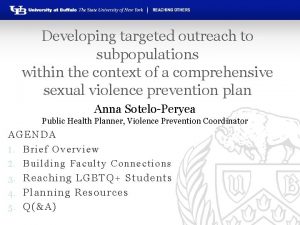 Developing targeted outreach to subpopulations within the context