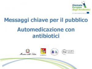 Messaggi chiave per il pubblico Automedicazione con antibiotici