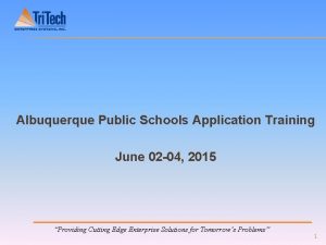 Albuquerque Public Schools Application Training June 02 04