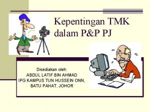 Kepentingan TMK dalam PP PJ Disediakan oleh ABDUL