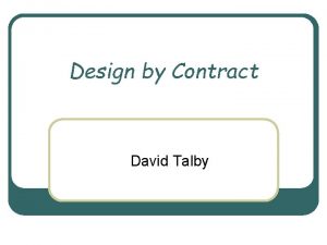 Design by Contract David Talby Software Correctness l