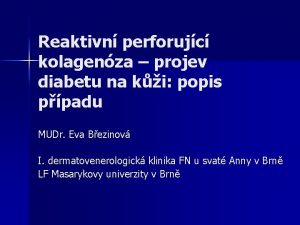 Reaktivn perforujc kolagenza projev diabetu na ki popis