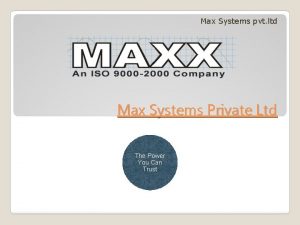 Max Systems pvt ltd Max Systems Private Ltd