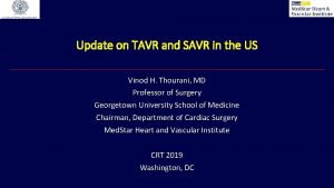 Update on TAVR and SAVR in the US
