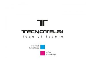 OVERVIEW Since 1967 Tecnotelai researches manufactures selects and