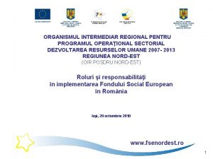 ORGANISMUL INTERMEDIAR REGIONAL PENTRU PROGRAMUL OPERAIONAL SECTORIAL DEZVOLTAREA