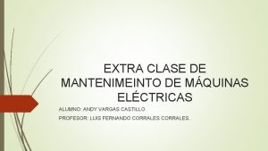 EXTRA CLASE DE MANTENIMEINTO DE MQUINAS ELCTRICAS ALUMNO