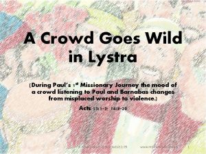 A Crowd Goes Wild in Lystra During Pauls