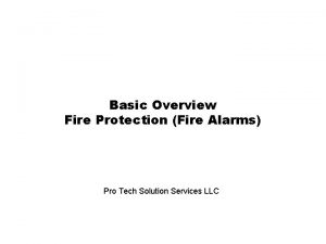 Basic Overview Fire Protection Fire Alarms Pro Tech