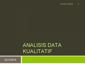 Resista Vikaliana ANALISIS DATA KUALITATIF 22122016 1 Data