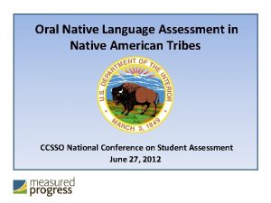 Oral Native Language Assessment in Native American Tribes