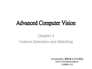 Advanced Computer Vision Chapter 4 Feature Detection and