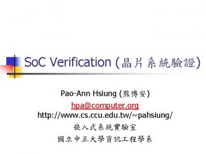 So C Verification PaoAnn Hsiung hpacomputer org http