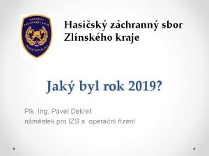 Hasisk zchrann sbor Zlnskho kraje Jak byl rok