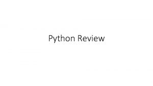 Python Review Table of content Pycharm Variables Lists