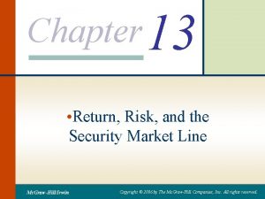 Chapter 13 Return Risk and the Security Market