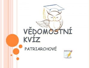 VDOMOSTN KVZ PATRIARCHOV ABRAMOVO POVOLN A VYJIT Pro