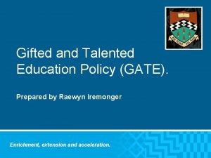 Gifted and Talented Education Policy GATE Prepared by