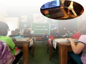 Instructional Technology Using Gaming Gaming Technology in Todays