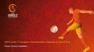 UEFA Under 17 European Championships Republic of Ireland