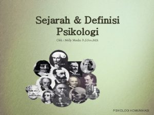 Sejarah Definisi Psikologi Oleh Melly Maulin P S