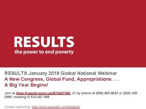 RESULTS January 2019 Global National Webinar A New