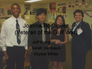 Joanna Rodriguez Veteran of the Gulf War Jeff
