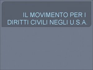 IL MOVIMENTO PER I DIRITTI CIVILI NEGLI U