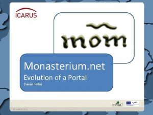 Monasterium net Evolution of a Portal Daniel Jeller