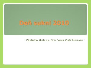 De sukn 2010 Zkladn kola sv Don Bosca