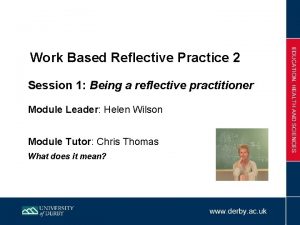 Work Based Reflective Practice 2 Session 1 Being