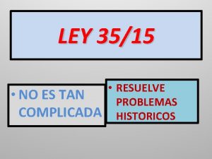 LEY 3515 NO ES TAN COMPLICADA RESUELVE PROBLEMAS