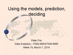 Using the models prediction deciding Peter Fox Data