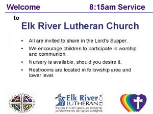 Welcome to 8 15 am Service Elk River