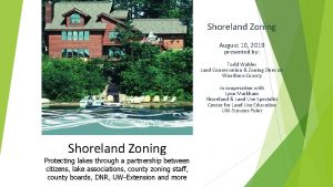 Shoreland Zoning August 10 2019 presented by Todd